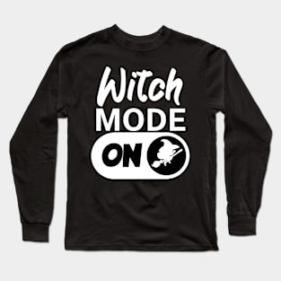 Witch mode on Long Sleeve T-Shirt